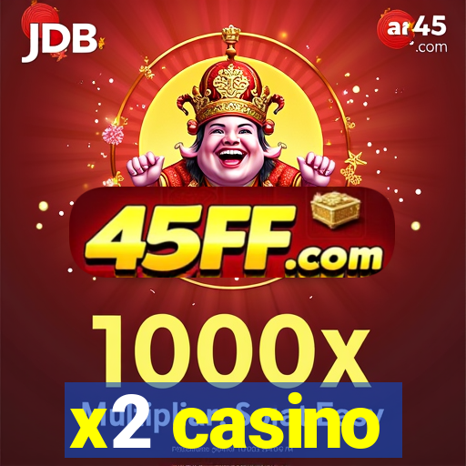 x2 casino
